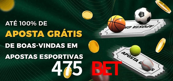 475 bet Ate 100% de Aposta Gratis