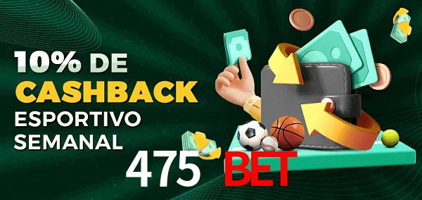 10% de bônus de cashback na 475 bet
