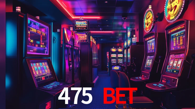 475 bet