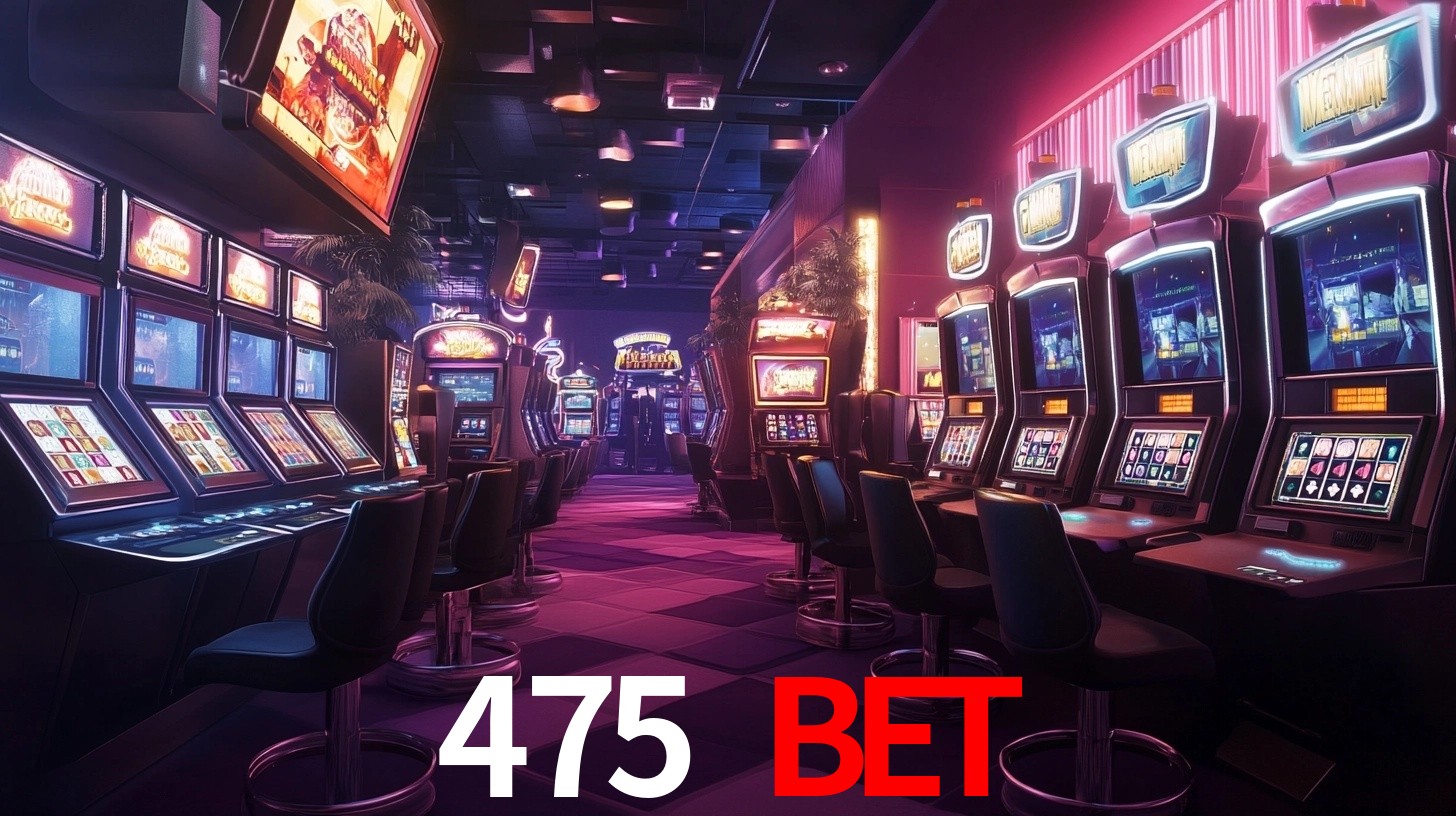 475 bet