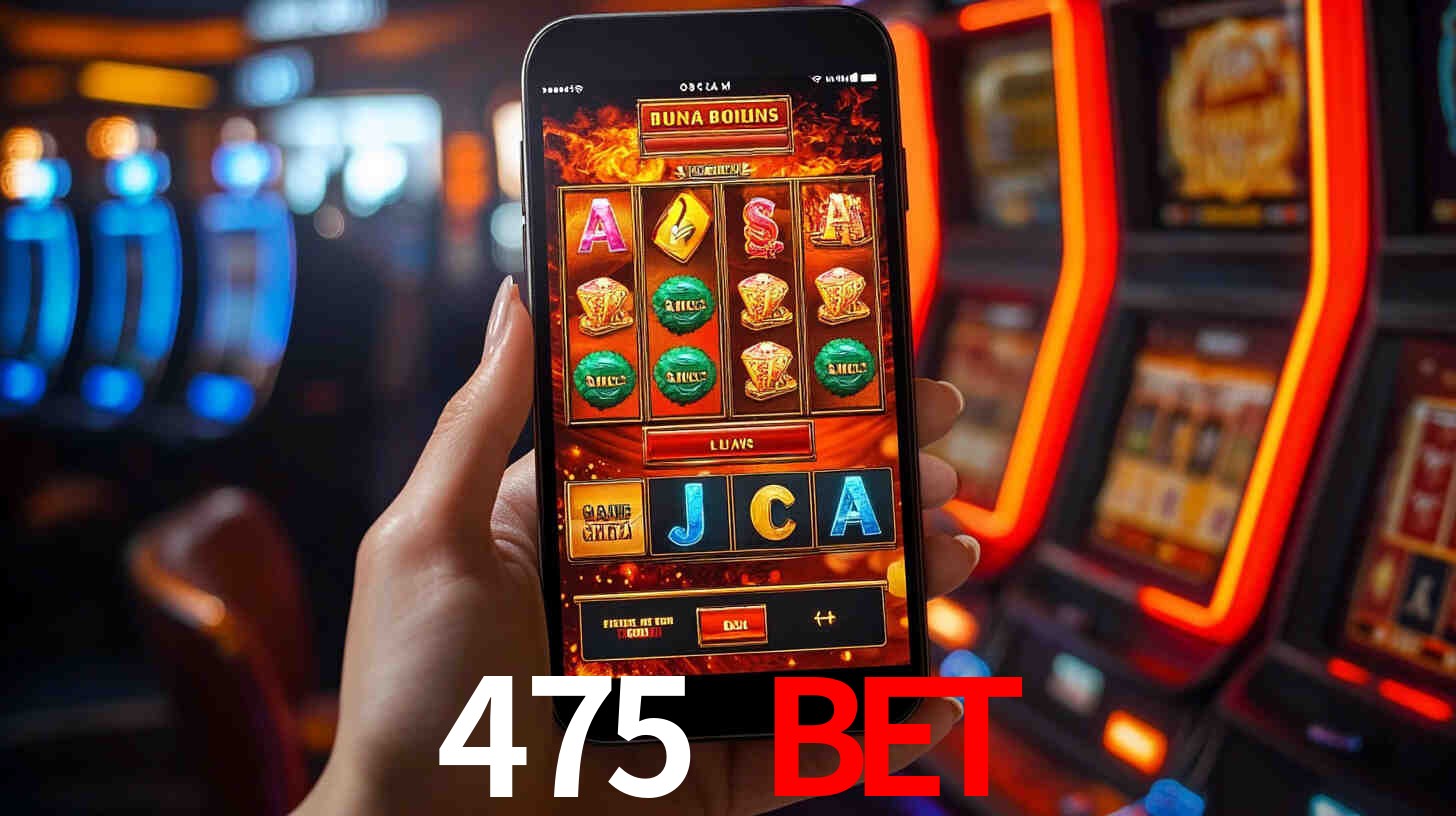 475 bet