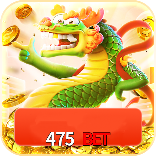 475 bet